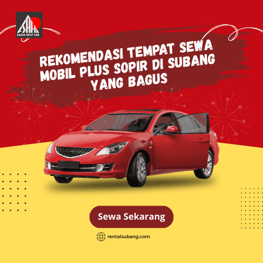 Tempat Sewa Mobil Plus Sopir di Subang