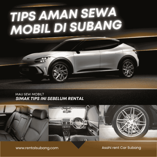 Tips Aman Sewa Mobil di Subang
